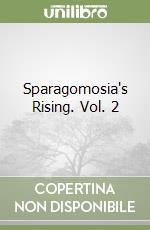 Sparagomosia's Rising. Vol. 2 libro