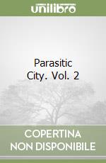 Parasitic City. Vol. 2 libro