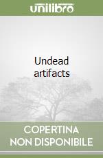 Undead artifacts