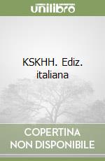 KSKHH. Ediz. italiana libro