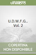 U.D.W.F.G.. Vol. 2 libro
