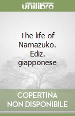 The life of Namazuko. Ediz. giapponese libro