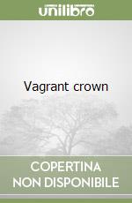 Vagrant crown