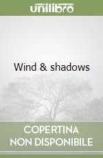 Wind & shadows libro