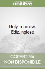 Holy marrow. Ediz.inglese libro