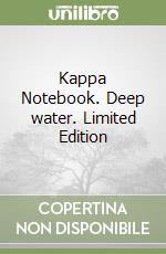 Kappa Notebook. Deep water. Limited Edition