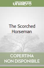 The Scorched Horseman libro