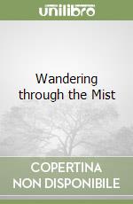Wandering through the Mist libro