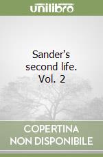 Sander's second life. Vol. 2