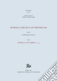 Scholia graeca in Odysseam. Ediz. multilingue. Vol. 6: Scholia ad libros l-m libro