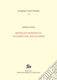 Rodolfo Mondolfo filosofo del socialismo libro