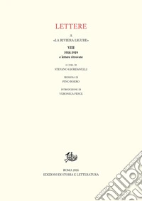Lettere a «La Riviera Ligure». Vol. 8: 1918-1919 e lettere ritrovate libro