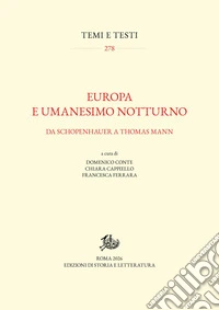 Europa e umanesimo notturno. Da Schopenhauer a Thomas Mann libro