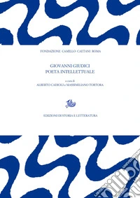 Giovanni Giudici poeta intellettuale libro