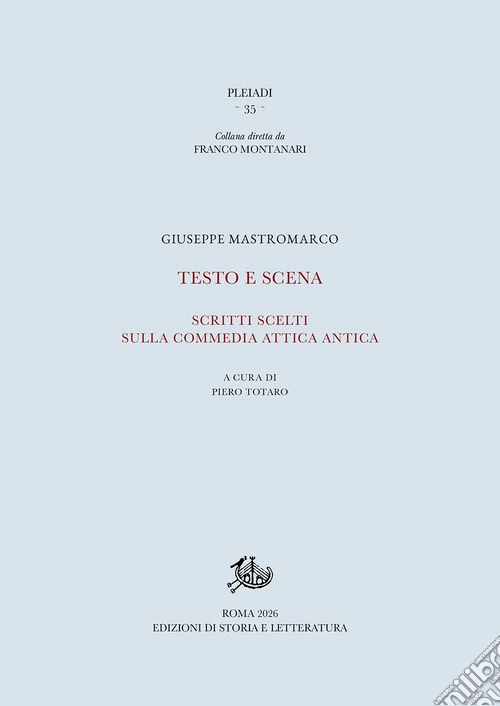 Testo e scena. Scritti scelti sulla commedia attica antica