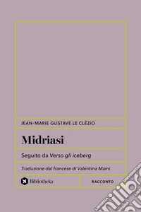 Midriasi. Seguito da verso gli iceberg libro