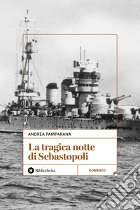 La tragica notte di Sebastopoli libro