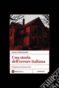 Una storia dell'orrore italiana. Nuova ediz. libro