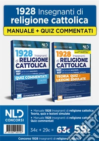 Concorso 1928 posti per insegnanti di religione cattolica. Kit Manuale + Quiz commentati per la preparazione al concorso libro