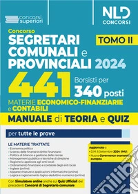 Concorso per 441 borsisti per 340 posti da segretari comunali e provinciali. Vol. 2: Materie economico-finanziarie. Manuale + quiz per la preparazione per tutte le prove libro