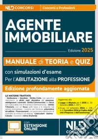 Manuale agente immobiliare 2025. Teoria e quiz. Con simulazioni di esame per l'abilitazione alla professione e con segnalazione delle precedenti tracce libro
