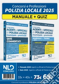 Kit concorsi Polizia Locale. Manuale + quiz commentati per la preparazione al concorso 2025 aggiornato al Nuovo codice della strada. Con espansione online libro