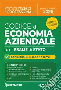 Codice di Economia Aziendale per gli istituti superiori e per l'esame di stato 2026 libro