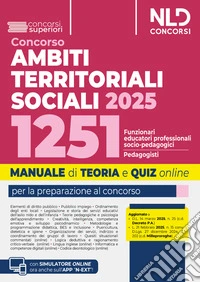 Manuale concorso ATS, Ambiti Territoriali Sociali, per 1251 posti da Funzionari Educatori. Teoria e quiz. Con espansione online libro