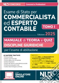 Manuale esame di Stato per commercialista ed esperto contabile. Discipline giuridiche 2025. Con simulatore online. Vol. 1 libro