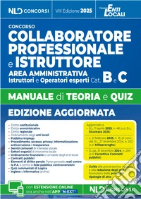 Manuale Collaboratore e Istruttore dell'area amministrativa cat. B e C negli Enti Locali. Manuale con teoria e quiz e formulario 2025. Con espansione online libro