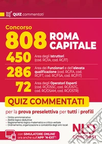 Concorso 808 Roma Capitale. Manuale con quiz commentati per la prova preselettiva comune a tutti i profili libro