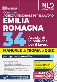 Manuale concorso Agenzia Regionale per il Lavoro Emilia-Romagna. 34 assistenti in politiche per il lavoro. Prova preselettiva, teoria e quiz 2025. Con software di simulazione libro