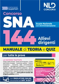 Concorso SNA per 144 Allievi. Manuale per la preparazione al concorso con teoria e quiz per tutte le prove. 2025. Con software di simulazione libro