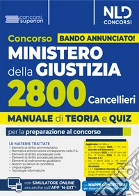 Concorso Ministero della Giustizia per 2800 cancellieri. Manuale con teoria e quiz 2025. Con espansione online libro