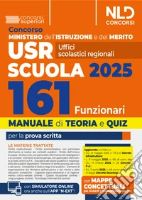 Concorso 161 funzionari USR, Ministero Istruzione e Merito. Manuale per il concorso con teoria e quiz. Con software di simulazione libro