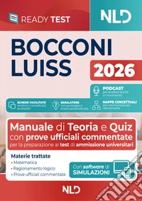 Test Bocconi Luiss 2026 2027. Manuale di teoria e quiz per la preparazione ai test di ammissione universitari con prove ufficiali commentate, con podcast, schede facilitate e mappe concettuali. Con espansione online libro