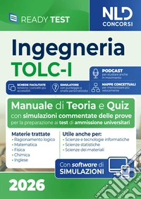 Test Ingegneria TOLC-I. Manuale di teoria e quiz per la preparazione ai test di ammissione universitari per le facoltà di Ingegneria. Con software di simulazione libro