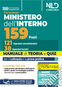 Concorso Ministero dell'Interno per 159 operatori. Manuale con teoria e quiz e mappe concettuali. Con espansione online. Con software di simulazione libro