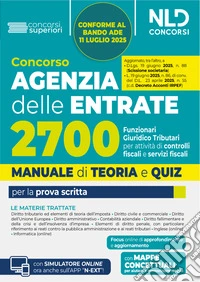 Concorso Agenzia delle Entrate. 2700 funzionari giuridico tributari per l'attività tributaria. Manuale di teoria e quiz. Con software di simulazione libro