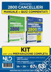 Kit concorso Ministero della Giustizia per 2800 cancellieri: manuale di teoria + quiz commentati per la preparazione al concorso 2025 libro