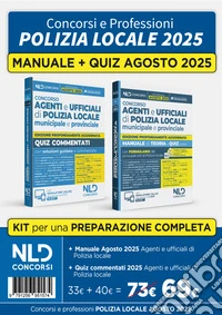Kit concorsi polizia locale. Manuale + quiz commentati per la preparazione al concorso libro