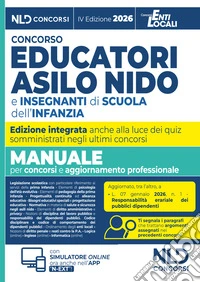 Concorso educatori asilo nido e scuola infanzia. Manuale di teoria e quiz per concorsi 2026 con prove dei precedenti concorsi. Nuova ediz. Con software di simulazione