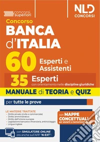 Concorso 60 unità Banca d'Italia. 35 posti per esperti con orientamento nelle discipline giuridiche. Manuale di teoria e quiz. Nuova ediz. libro