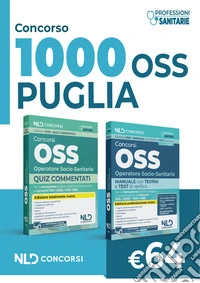 Concorso OSS Puglia. Kit Manuale + Quiz commentati per la preparazione al concorso 2025. Nuova ediz. libro