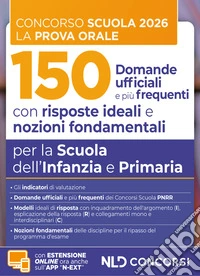 Concorso scuola prova orale. 150 domande ufficiali con risposte ideali e nozioni fondamentali per la Scuola dell'Infanzia e Primaria per la preparazione alla prova orale del concorso scuola libro