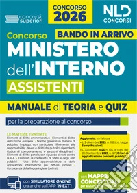 Concorso assistenti Ministero dell'Interno. Manuale di teoria e quiz per la preparazione al bando in arrivo 2026. Con espansione online libro