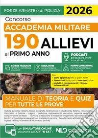 Concorso Accademia Militare 190 allievi al primo anno. Manuale di teoria e quiz per tutte le prove 2026. Con espansione online libro