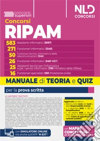 Concorsi RIPAM 583 assistenti informatici 271 funzionari informatici 50 funzionari delle telecomunicazioni 26 funzionari informatici 25 assistenti tecnici 16 specialisti. Manuale di teoria e quiz. Con simulatore online libro