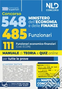 Concorso 548 Ministero dell'Economia e delle Finanze di cui 485 funzionari. Manuale per il profilo da 111 funzionari economico finanziari (cod. Econ) completo di teoria e quiz libro