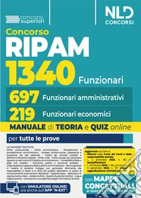Concorso Funzionari Ripam per 1340 posti. Manuale unico per 697 funzionari amministrativi e 219 funzionari economici con teoria e quiz libro